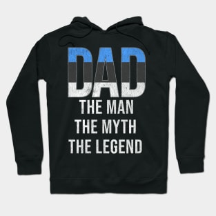 Estonian Dad The Man The Myth The Legend - Gift for Estonian Dad With Roots From Estonian Hoodie